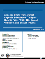 Evidence Brief:  Transcranial Magnetic Stimulation (TMS) for Chronic Pain, PTSD, TBI, Opioid Addiction, and Sexual Trauma



 