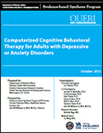 Computerized Cognitive Behavioral
Therapy for Adults with Depressive
or Anxiety Disorders