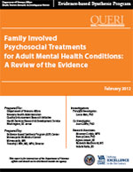 Family Involved Psychosocial Treatments for Adult Mental Health Conditions: A Review of the Evidence (February 2012)
