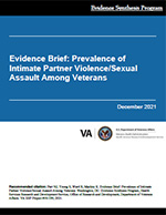Evidence Brief: Prevalence of Intimate Partner Violence/Sexual Assault Among Veterans 
 