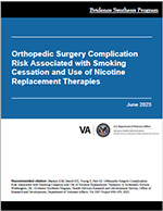  Orthopedic Surgery Complication Risk Associated with Smoking Cessation and Use of Nicotine Replacement Therapies   
A Systematic Review  