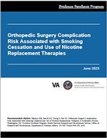  Orthopedic Surgery Complication Risk Associated with Smoking Cessation and Use of Nicotine Replacement Therapies   
A Systematic Review  