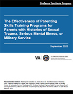  The Effectiveness of Parenting Skills Training Programs for Parents with Histories of Sexual Trauma, Serious Mental Illness, or Military Service