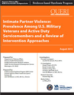 Intimate Partner Violence: Prevalence Among U.S. Military Veterans and Active Duty Servicemembers and a Review of Intervention Approaches (August 2013)