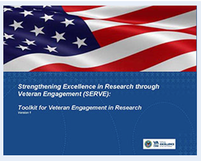 Strengthening Excellence in Research through Veteran Engagement (SERVE) Toolkit 