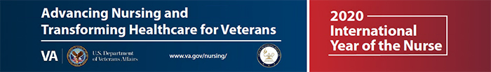 Advancing Nursing and
Transforming Healthcare for Veterans; 2020
International Year of the Nurse